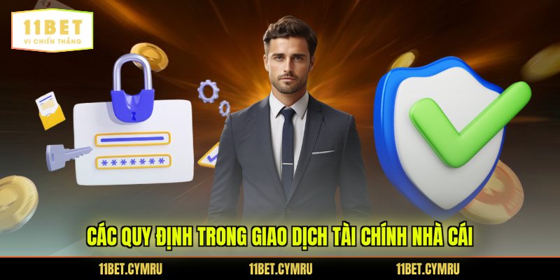 Các quy định trong giao dịch tài chính nhà cái
